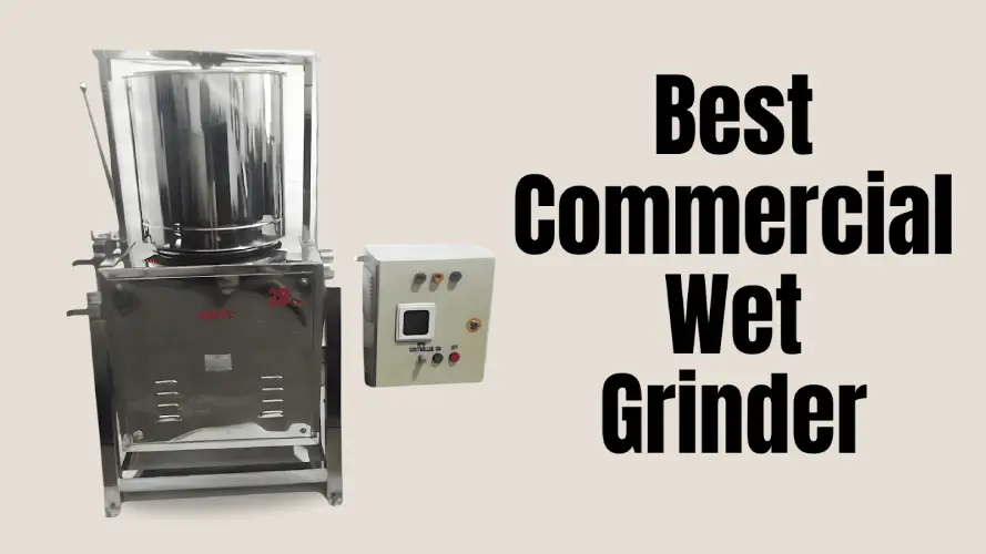 Best Commercial Wet Grinder in Coimbatore